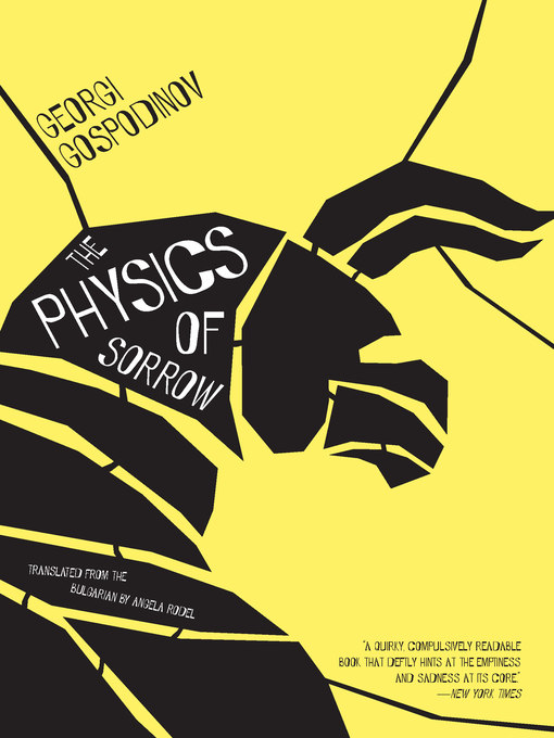 Title details for The Physics of Sorrow by Georgi Gospodinov - Available